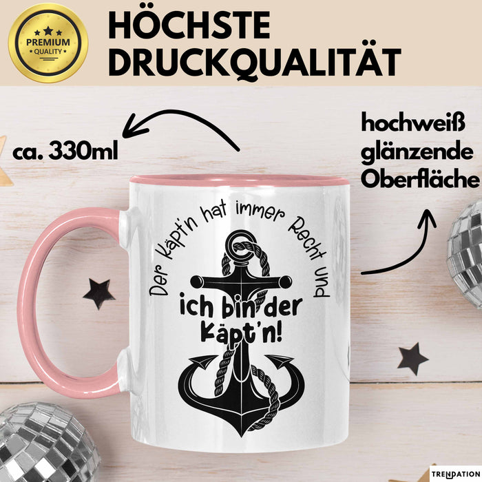 Kapitän Tasse Geschenk Der Käptn Hat Immer Recht Und Ich Bin Der Käptn Bootsführer Boot Besitzer Kaffee-Becher Rosa Trendation