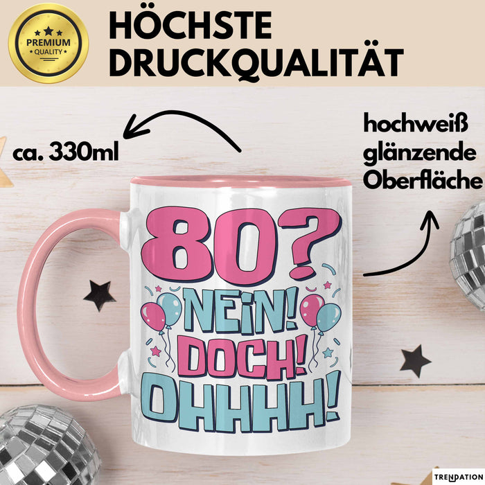 80er Geburtstag Geschenk Männer Frauen 80 Nein Doch Ohhhh Lustiger Spruch Geschenkidee Kaffee-Becher Rosa Trendation