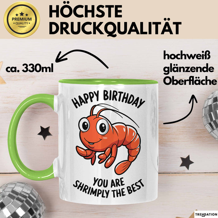 Geburtstagsfeier Garnele Tasse Geschenk Lustige Geschenkidee Spruch Alles Gute Zum Geburtstag Du Bist Shrimply Der Beste Grün Trendation