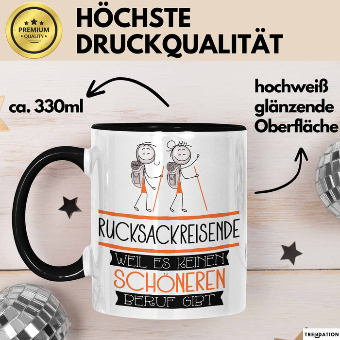 Rucksackreisende Weil Es Keinen Schöneren Beruf Gibt Tasse Geschenk für Eine Rucksackreisende Lustig Trendation