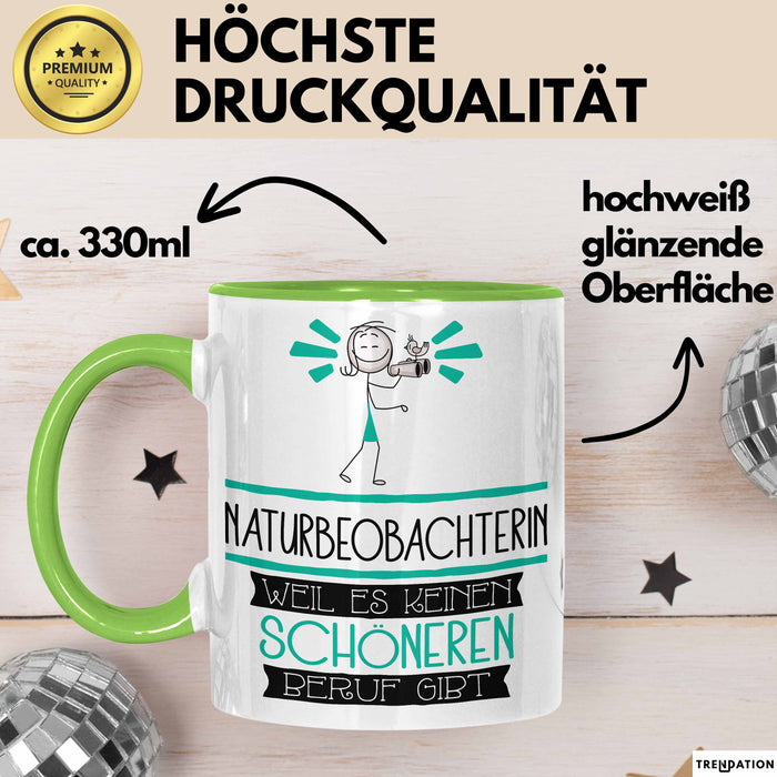 Naturbeobachterin Weil Es Keinen Schöneren Beruf Gibt Tasse Geschenk für Eine Naturbeobachterin Lustig Grün Trendation