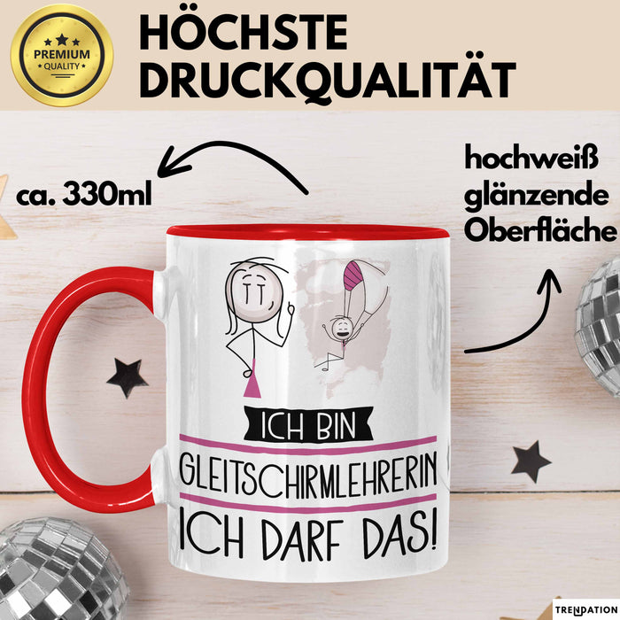 Geschenk für Gleitschirmlehrerin Tasse Lustige Geschenkidee Geburtstag Ich Bin Gleitschirmlehrerin Ich Darf Das Rot Trendation