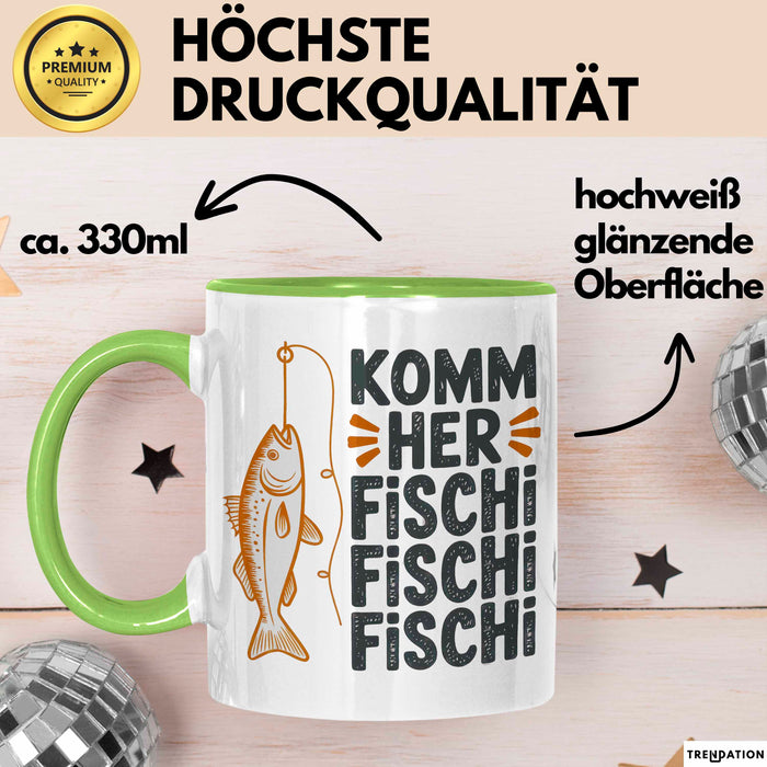 Angelliebhaber Fischer Tasse Geschenk Lustige Geschenkidee Spruch Komm Her Fischi Fischi Fischi Grün Trendation