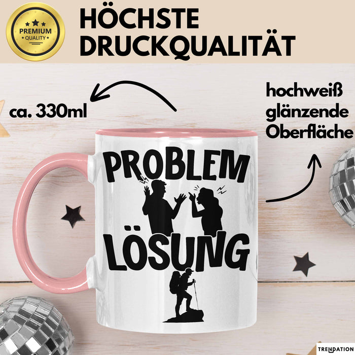 Wandern Tasse Geschenk für Wanderer Männer Geschenkidee Problem und Lösung Berge Wandern Rosa Trendation