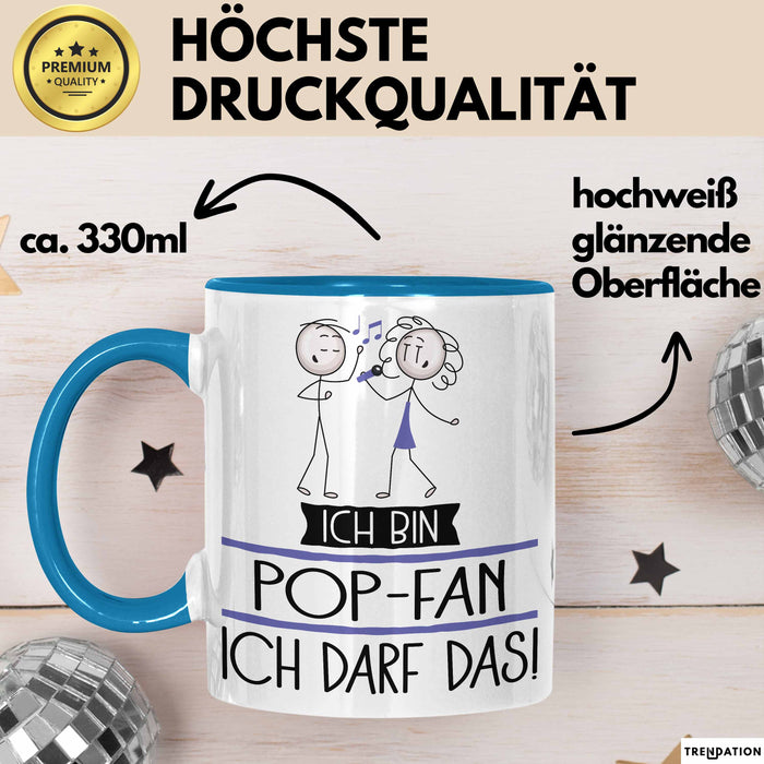 Geschenk für Pop-Fan Tasse Lustige Geschenkidee Geburtstag Ich Bin Pop-Fan Ich Darf Das Blau Trendation