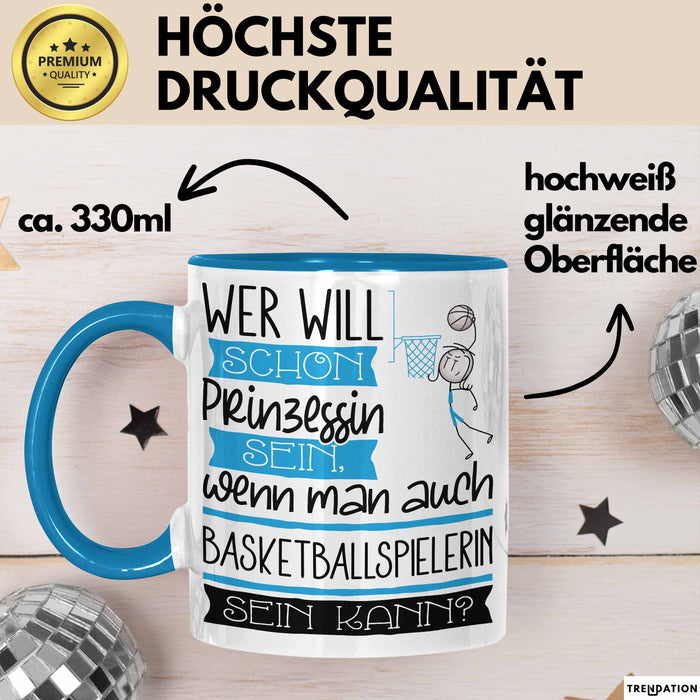 Basketballspielerin Tasse Geschenk Spruch Wer Will Schon Prinzessin Sein Wenn Man Auch Basketballspielerin Sein Kann Blau Trendation