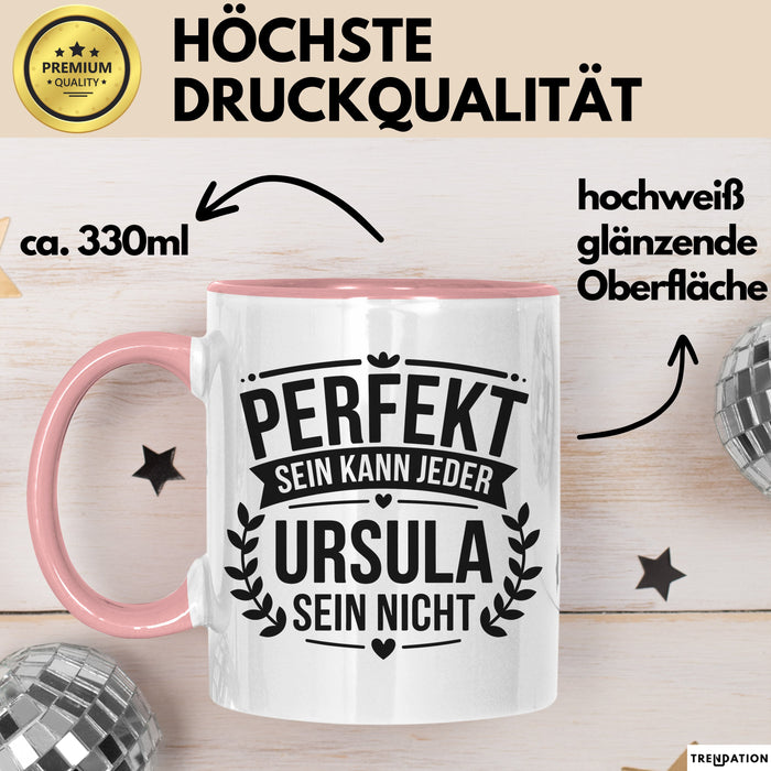Ursula Tasse Geschenk Perfekt Sein Kann Jeder Geschenkidee Geburtstag Rosa Trendation