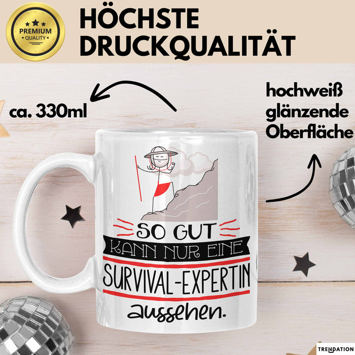 Survival-Expertin Geschenk Tasse So Gut Kann Nur Eine Survival-Expertin Aussehen Geschenkidee Geburtstag Weihnachten Lustig Weiß Trendation