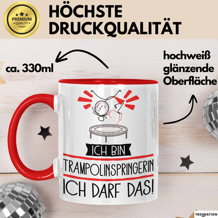 Geschenk für Trampolinspringerin Tasse Lustige Geschenkidee Geburtstag Ich Bin Trampolinspringerin Ich Darf Das Rot Trendation