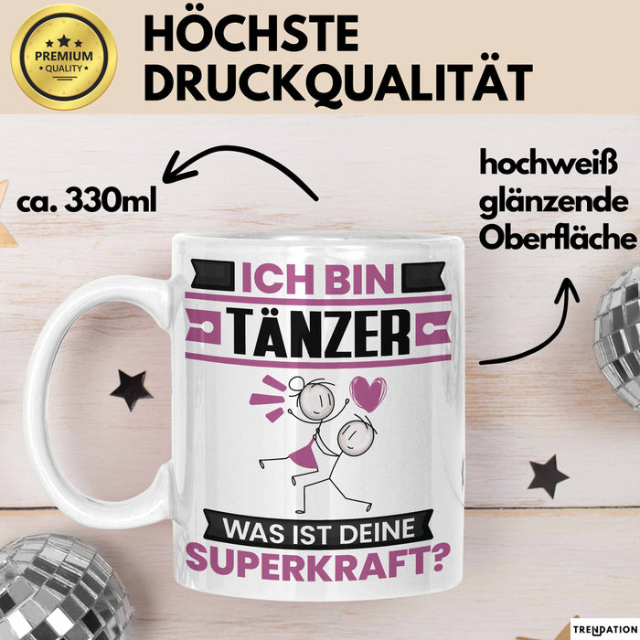 Tänzer Tasse Geschenk für Tänzer Geburtstag Lustiger Spruch Kaffee-Becher Was Ist Deine Superkraft Weiß Trendation