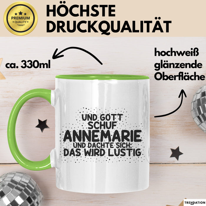 Annemarie Tasse Und Gott Schuf Annemarie Und Dachte Sich: Das Wird Lustig