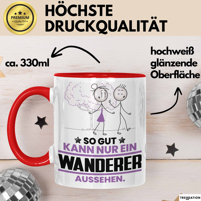 Wanderer Geschenk Tasse So Gut Kann Nur Ein Wanderer Aussehen Geschenkidee Kaffee-Becher Rot Trendation
