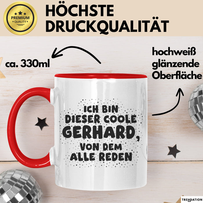 Gerhard Tasse Ich Bin Dieser Coole Gerhard, Von Dem Alle Reden Geschenk