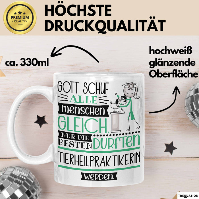 Tierheilpraktikerin Geschenk Becher Tasse Gott Schuf Alle Menschen Gleich Nur Die Besten Durfeten Tierheilpraktikerin Werden Geschenkidee Lustig Weiß Trendation
