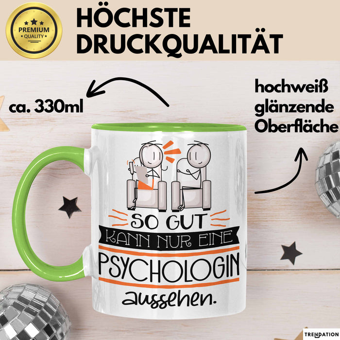 Psychologin Geschenk Tasse So Gut Kann Nur Eine Psychologin Aussehen Geschenkidee Geburtstag Weihnachten Lustig Grün Trendation