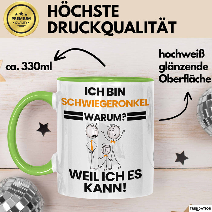 Schwiegeronkel Geschenk Tasse Lustiger Spruch Ich Bin Schwiegeronkel Warum Weil Ich Es Kann Geschenkidee Bester Schwiegeronkel Geburtstag Kaffee-Becher Grün Trendation