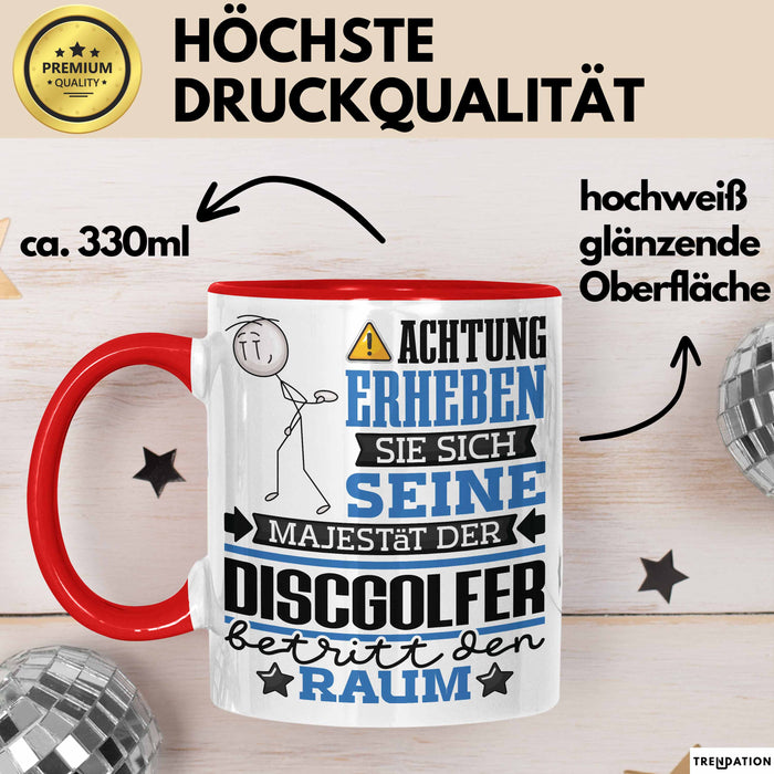 Discgolfer Geschenk Tasse Lustiger Spruch Erheben Sie Sich Der Discgolfer Betritt den Raum Rot Trendation