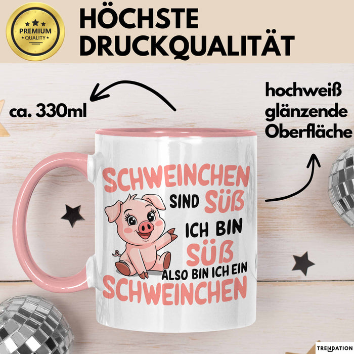 Schweinebauer Schweine Tier Tasse Geschenk Lustige Geschenkidee Spruch Schweinchen Sind Süß Ich Bin Süß Also Bin Ich Ein Schweinchen Rosa Trendation