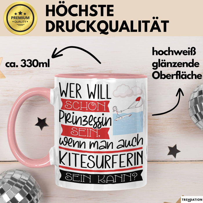 Kitesurferin Tasse Geschenk Spruch Wer Will Schon Prinzessin Sein Wenn Man Auch Kitesurferin Sein Kann Rosa Trendation