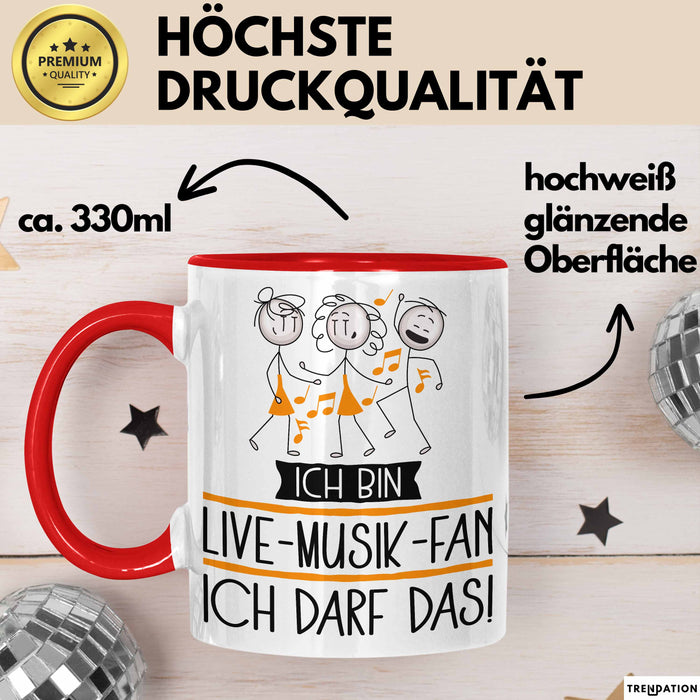 Geschenk für Live-Musik-Fan Tasse Lustige Geschenkidee Geburtstag Ich Bin Live-Musik-Fan Ich Darf Das Rot Trendation