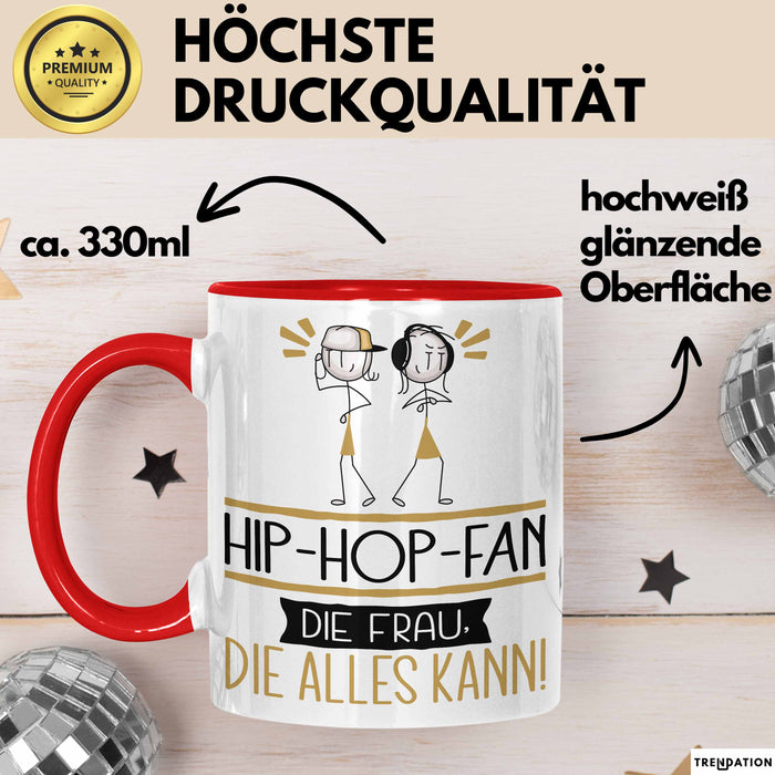 Hip-Hop-Fan Geschenk Tasse Becher Die Frau Die Allen Kann Geschenkidee für eine Hip-Hop-Fan Lustig Rot Trendation
