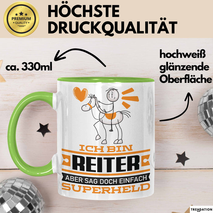 Reiter Geschenk Tasse Ich Bin Reiter Aber Sag Doch Einfach Superheld Lustige Geschenkdiee für Reiter Kaffee-Becher Grün Trendation