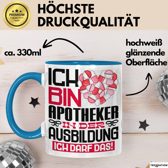 Apotheker Ausbildung Tasse Geschenk Ich Bin Apotheker In Der Ausbildung Ich Darf Das Geschenkidee Spruch Blau Trendation