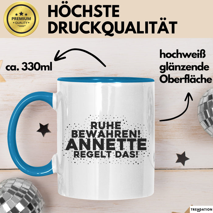 Annette Tasse Ruhe Bewahren! Annette Regelt Das! Geschenk