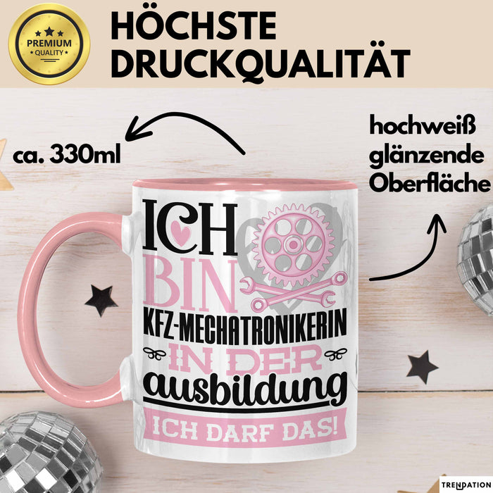 Kfz-Mechatronikerin Ausbildung Start Geschenk Tasse Ich Bin Kfz-Mechatronikerin In Der Ausbildung Ich Darf Das Kaffee-Becher Geschenkidee Rosa Trendation