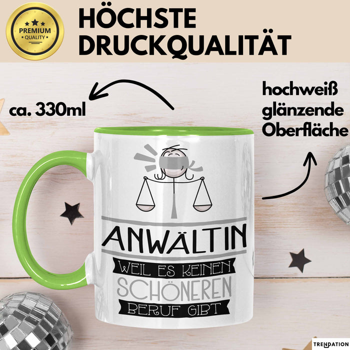 Anwältin Weil Es Keinen Schöneren Beruf Gibt Tasse Geschenk für Eine Anwältin Lustig Grün Trendation