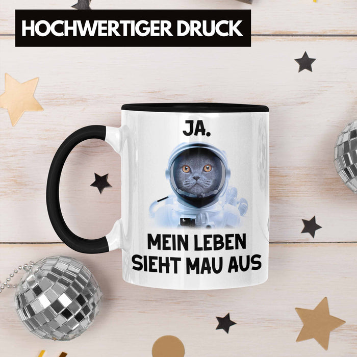 Dank Meme Tasse Katzen Besitzer Wortspiel Ja Mein Leben Sieht Mau Aus Traurige Katze Geschenkidee Süße Katze Astronaut Schwarz Trendation