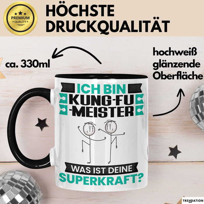 Kung-Fu-Meister Tasse Geschenk für Kung-Fu-Meister Geburtstag Lustiger Spruch Kaffee-Becher Was Ist Deine Superkraft Schwarz Trendation