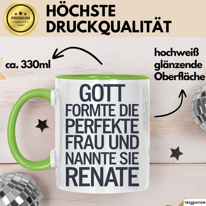 Renate Tasse Geschenk Gott Formte Die Perfekte Frau Renate Geschenkidee Grün Trendation