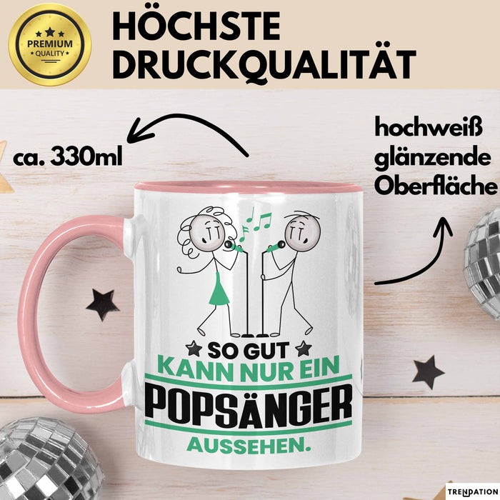 Popsänger Geschenk Tasse So Gut Kann Nur Ein Popsänger Aussehen Geschenkidee Kaffee-Becher Rosa Trendation