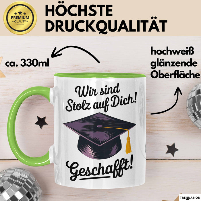 Schüler Abschluss Tasse Geschenk Lustige Geschenkidee Spruch Wir Sind Stolz Auf Dich Geschafft Grün Trendation
