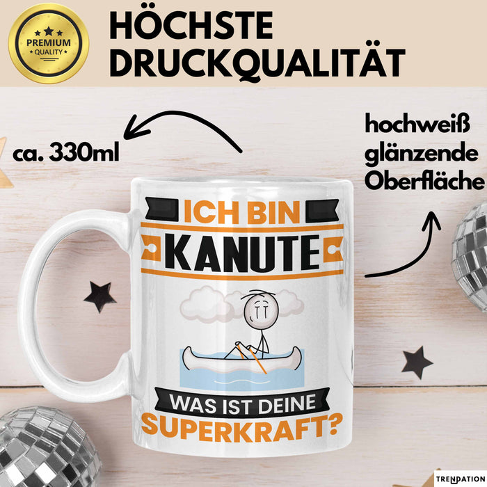 Kanute Tasse Geschenk für Kanute Geburtstag Lustiger Spruch Kaffee-Becher Was Ist Deine Superkraft Weiß Trendation