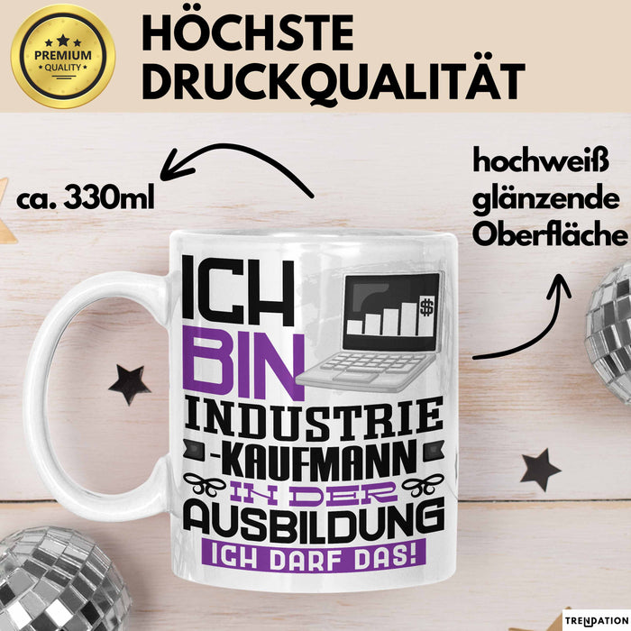 Industriekaufmann Ausbildung Tasse Geschenk Ich Bin Industriekaufmann In Der Ausbildung Ich Darf Das Geschenkidee Spruch Weiß Trendation