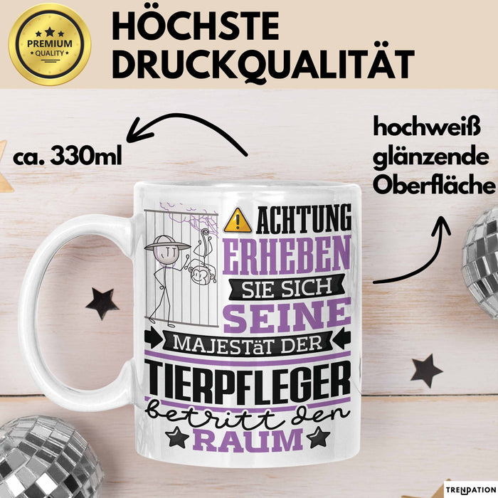 Tierpfleger Geschenk Tasse Lustiger Spruch Erheben Sie Sich Der Tierpfleger Betritt den Raum Weiß Trendation