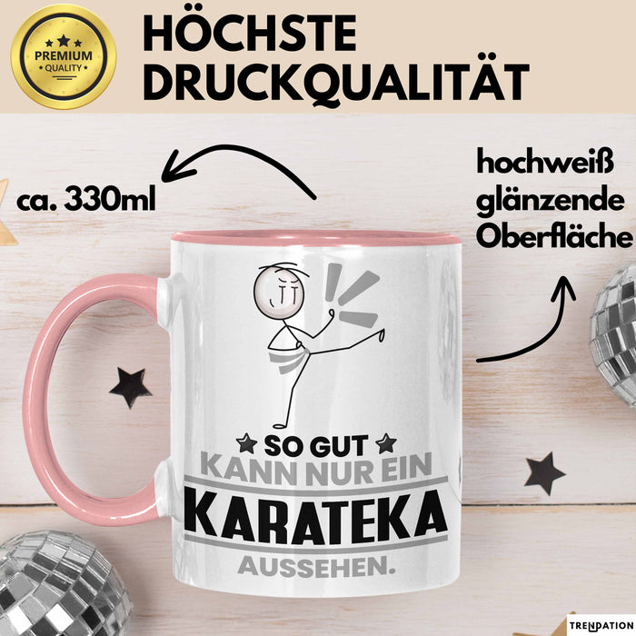 Karateka Geschenk Tasse So Gut Kann Nur Ein Karateka Aussehen Geschenkidee Kaffee-Becher Rosa Trendation