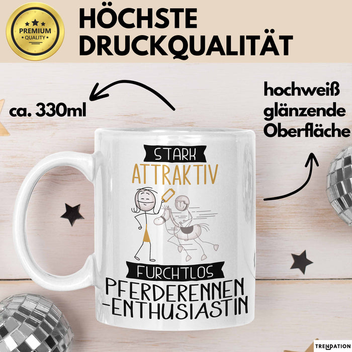 Pferderennen-Enthusiastin Tasse Geschenk Becher Stark Attraktiv Furchtlos Pferderennen-Enthusiastin Lustige Geschenkidee Weiß Trendation