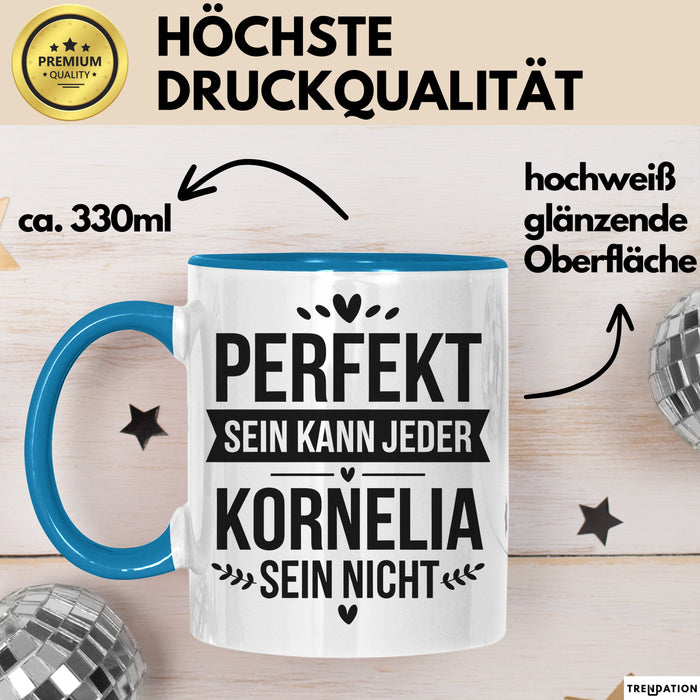 Kornelia Tasse Geschenk Perfekt Sein Kann Jeder Geschenkidee Geburtstag Blau Trendation