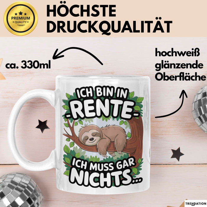 Rentner Pensionär Sarkasmus Faultier Tasse Geschenk Lustige Geschenkidee Spruch Ich Bin In Rente Ich Muss Gar Nichts Weiß Trendation