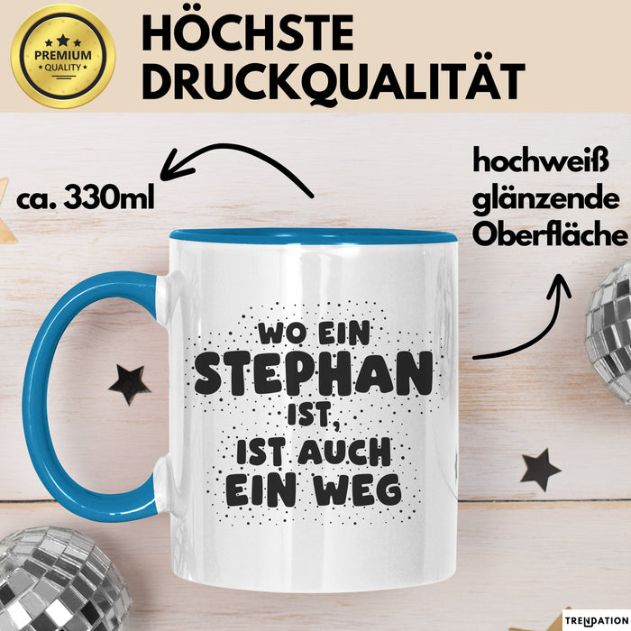 Stephan Tasse Wo Ein Stephan Ist, Ist Auch Ein Weg Geschenk