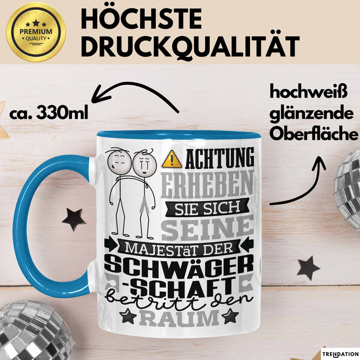 Schwägerschaft Geschenk Tasse Lustiger Spruch Erheben Sie Sich Der Schwägerschaft Betritt den Raum Blau Trendation
