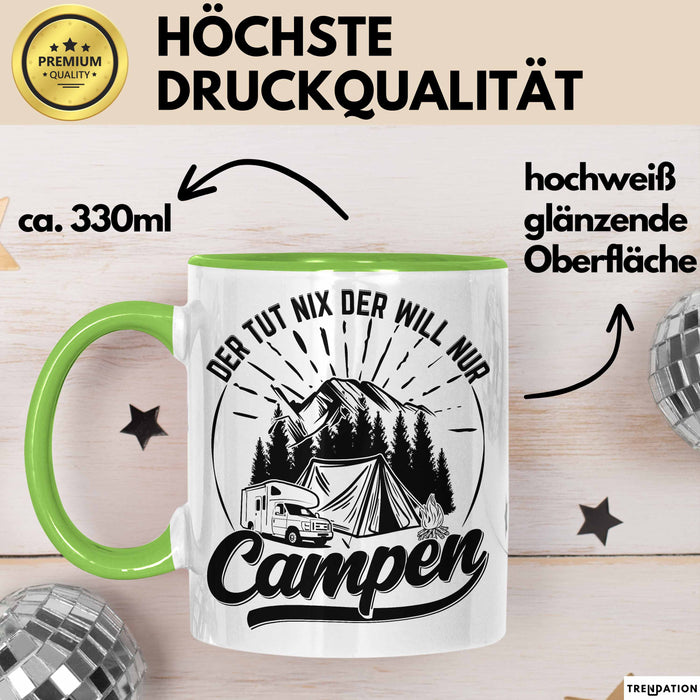 Campen Tasse Geschenk Tasse Camper Geschenkidee Spruch Kaffee-Becher Der Tut Nix Der Will Nur Campen Camping Grün Trendation