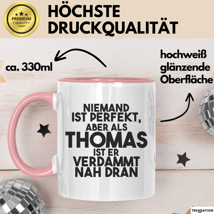 Thomas Tasse Niemand Ist Perfekt, Aber Als Thomas Ist Er Verdammt Nah Dran Rosa Trendation