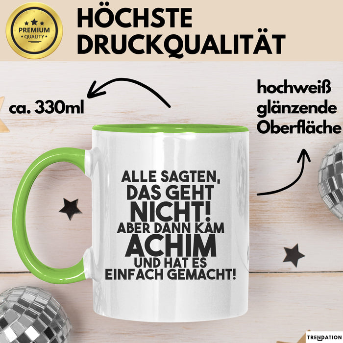 Achim Tasse Alle Sagten Das Geht Nicht, Aber Dann Kam Achim Geschenk