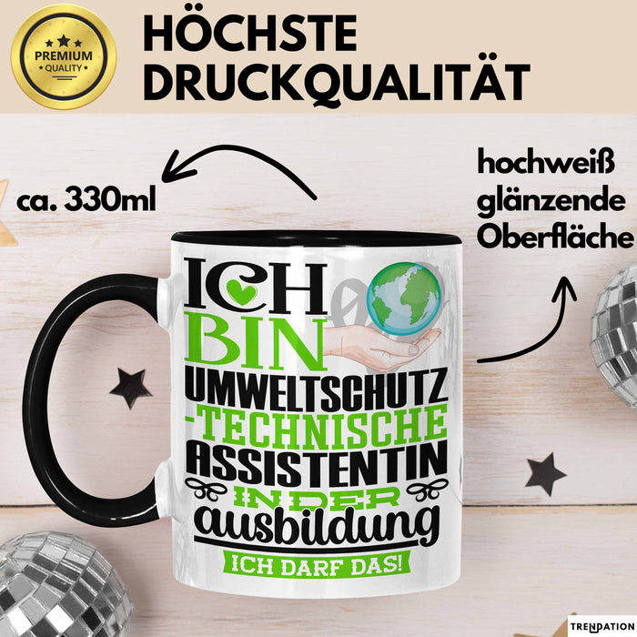 Umweltschutztechnische Assistentin Ausbildung Start Geschenk Tasse Ich Bin Umweltschutztechnische Assistentin In Der Ausbildung Ich Darf Das Kaffee-Becher Geschenkidee Schwarz Trendation