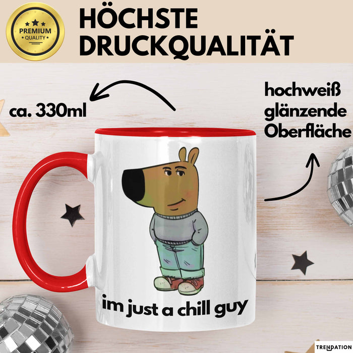 Im Just A Chill Guy Ich Bin Einfach Nur Ein Gechillter Entspannter Typ Tasse Geschenk Dank Meme Liebhaber Just A Chill Guy Rot Trendation