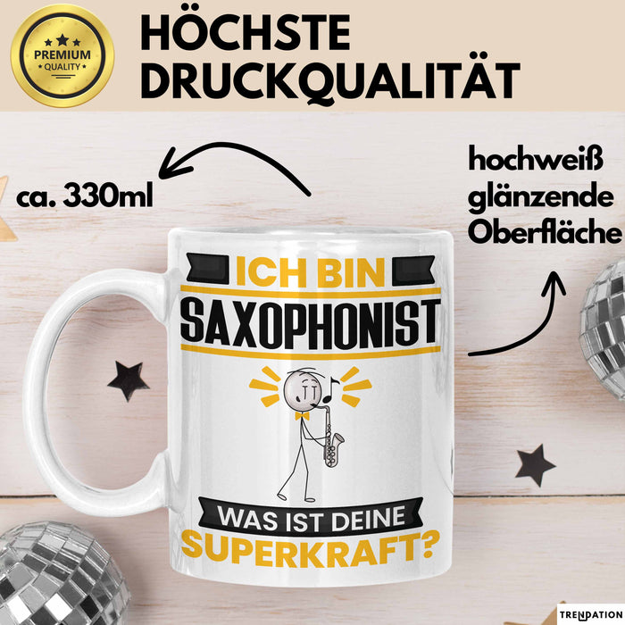 Saxophonist Tasse Geschenk für Saxophonist Geburtstag Lustiger Spruch Kaffee-Becher Was Ist Deine Superkraft Weiß Trendation